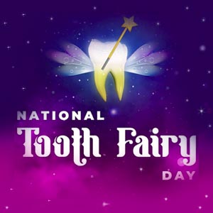 Consult a Family Dentist on Tooth Fairy Day | Yorba Linda